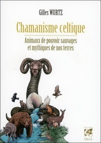 Image de Chamanisme celtique - Animaux de pouvoir sauvages et mythiques de nos terres