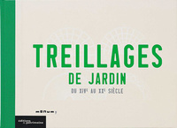 Picture of Treillages de jardin du XIVe au XXe siècle