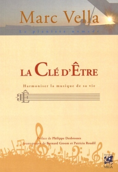 Picture of La Clé d'ê¿tre - Harmoniser la musique de sa vie