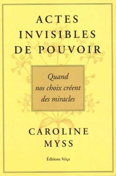 Picture of Actes invisables de pouvoir - Quand nos choix créent des miracles