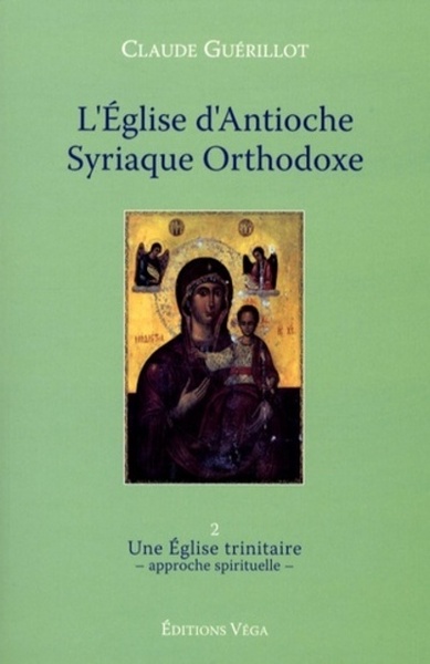Picture of L'Eglise d'Antioche syrienne orthodoxe - tome 2 Une Eglise trinitaire