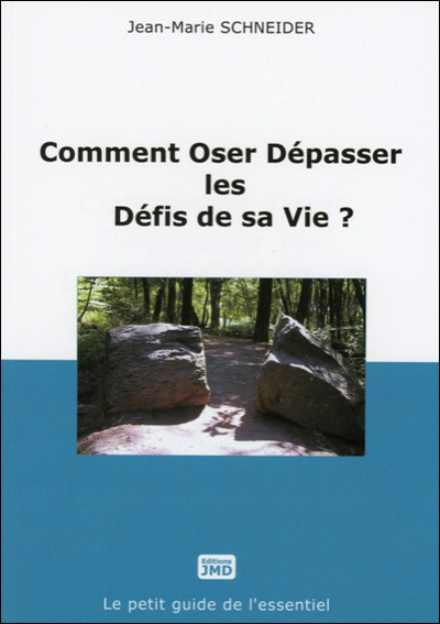 Picture of Comment Oser Dépasser les Défis de sa Vie ?
