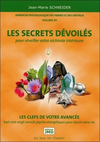 Image de Les secrets dévoilés - Approche psychologique des pierres et des cristaux T3