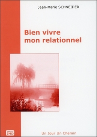 Picture of Bien vivre mon relationnel - T2 : Un jour - Un chemin