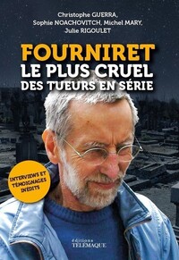 Image de Fourniret, le plus cruel des tueurs en série
