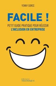 Image de Facile ! - Petit guide pratique pour réussir l'inclusion en entreprise