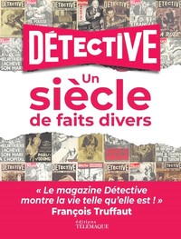 Image de Détective - Un siècle de faits divers