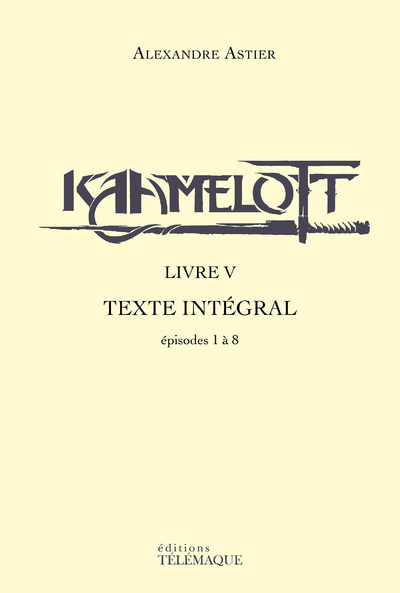 Picture of Kaamelott - livre V - Texte intégral - épisodes 1 a 8