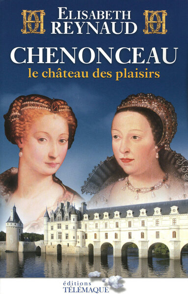 Picture of Chenonceau le château des plaisirs