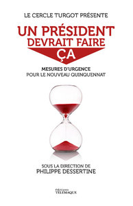 Picture of Un président devrait faire ça - Mesures d'urgence pour le nouveau quinquennat