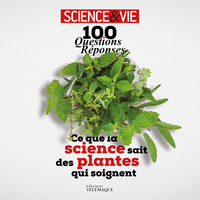 Image de 100 questions réponses - Ce que la science sait des plantes qui soignent