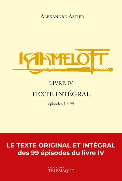 Picture of Kaamelott - livre IV - Texte intégral - épisodes 1 à 99