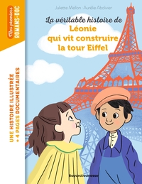 Image de La véritable histoire de Léonie qui vit construire  la Tour Eiffel