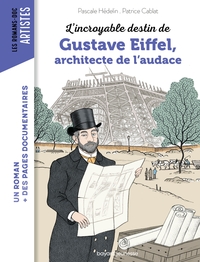 Image de L'incroyable destin de Gustave Eiffel, ingénieur passionné