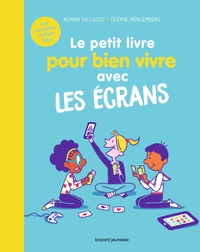 Image de Le petit livre pour bien vivre avec les écrans