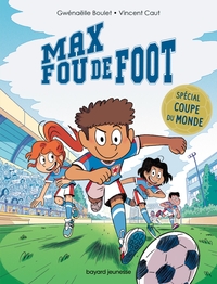 Picture of Max fou de foot - 3 histoires spéciales Coupe du monde