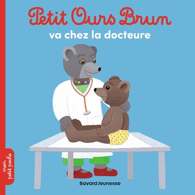 Picture of Petit Ours Brun va chez la docteure - Dès 2 ans
