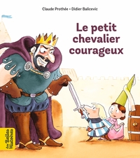 Picture of Le petit chevalier courageux