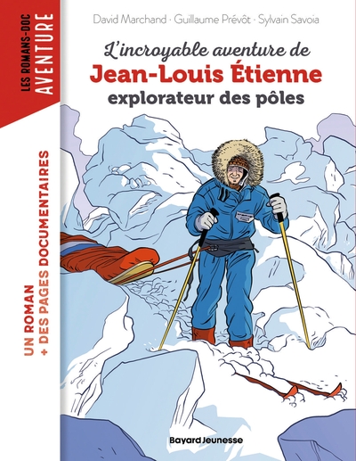 Image de L'incroyable aventure de Jean-Louis Etienne, explorateur des pôles