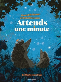 Image de Attends une minute (Grand Hérisson et petit hérisson)
