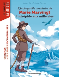 Image de L'incroyable aventure de Marie Marvingt, l'intrépide aux mille vies