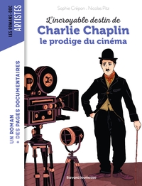 Image de L'incroyable destin de Charlie Chaplin, le prodige du cinéma