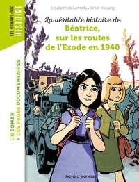 Image de La véritable histoire de Béatrice sur les routes de l'Exode en 1940