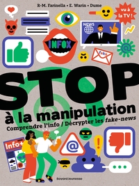 Image de Stop à la manipulation. Comprendre l'info et décrypter les fake news