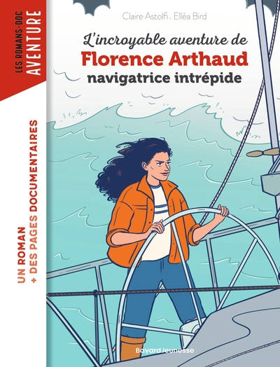 Picture of L'incroyable destin de Florence Arthaud, navigatrice intrépide