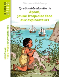 Image de La véritable histoire d'Aponi, petite Iroquoise face aux explorateurs