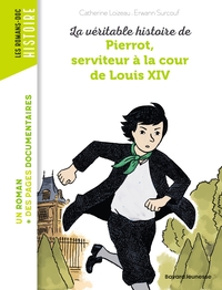 Image de La véritable histoire de Pierrot, serviteur à la cour de Louis XIV
