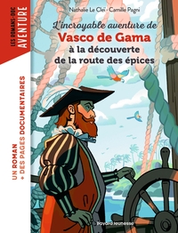 Image de L'incroyable aventure de Vasco de Gama, à la découverte de la route des épices