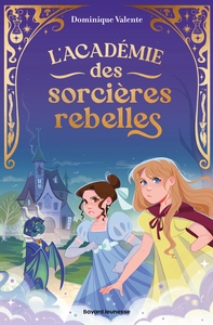 Image de L'académie des sorcières rebelles, Tome 01