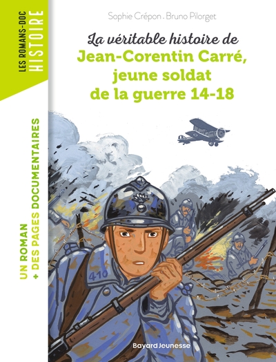 Image de La véritable histoire de Jean-Corentin Carré, jeune soldat de la guerre 14-18