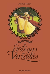 Image de Les orangers de Versailles, Tome 01