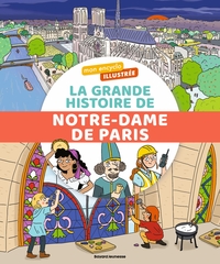 Picture of Mon encyclo illustrée. La grande histoire de Notre-Dame de Paris