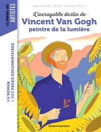 Image de L'incroyable destin de Van Gogh, peintre de la lumière