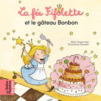 Picture of La fée Fifolette et le gâteau Bonbon