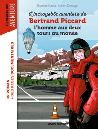 Image de L'incroyable aventure de Bertrand Piccard, l'homme aux deux tours du monde