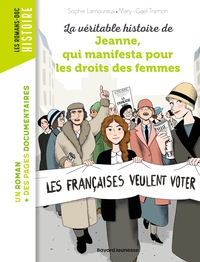 Image de La véritable histoire de Jeanne qui manifesta pour les droits des femmes