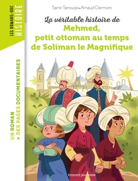 Image de La véritable histoire de Mehmed au temps de Soliman le magnifique
