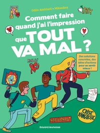 Image de Comment faire quand j'ai l'impression que tout va mal ?