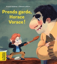 Picture of Prends garde, Horace vorace