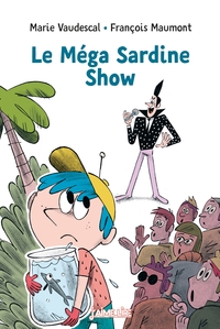 Image de Le méga sardine show