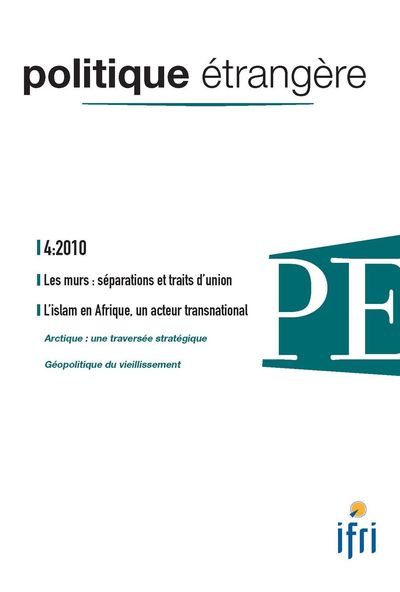 Picture of Politique Etrangere N°4-2010 : Les Murs, Separations Et Traits D'Union