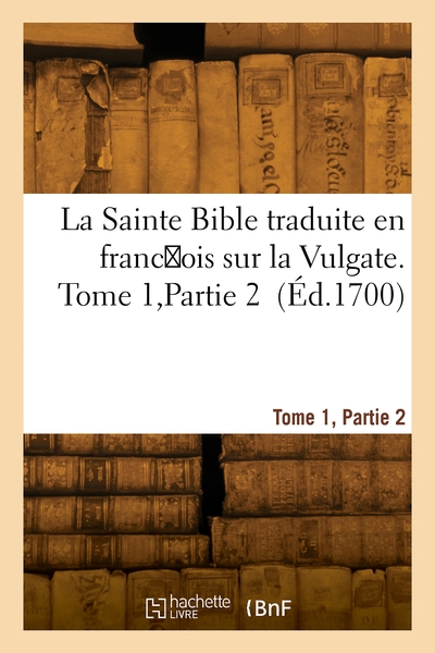 Picture of La Sainte Bible, traduite en franc ois sur la Vulgate. Tome 1, Partie 2