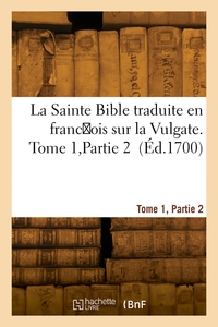 Picture of La Sainte Bible, traduite en franc ois sur la Vulgate. Tome 1, Partie 2