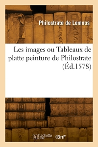 Picture of Les images ou Tableaux de platte peinture de Philostrate