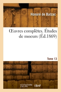 Picture of OEuvres complètes. Études de moeurs. Tome 13
