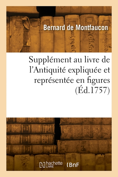 Picture of Supplément au livre de l'Antiquité expliquée et représentée en figures